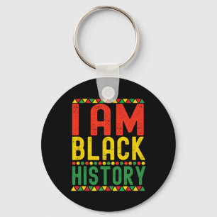 I Am Black History Black History Month African Ame Keychain