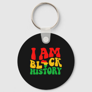 I Am Black History Black History Month African Ame Keychain