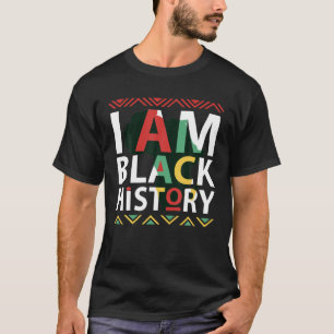I Am Black History Black History Month Pride Afric T-Shirt