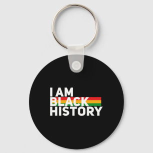 I Am Black History Celebrating Black History Month Keychain