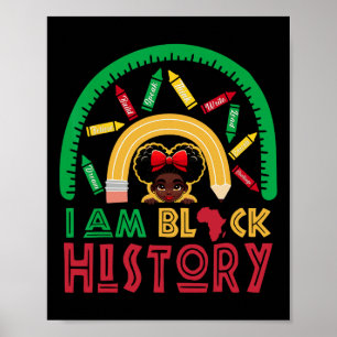 I Am Black History Girls Hbcu Black History Month Poster