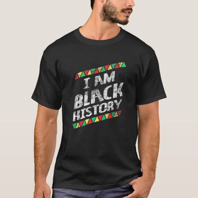 I Am Black History History Month T-Shirt (Front)