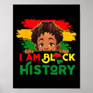 I Am Black History Kids Boys Men Black History Mon Poster