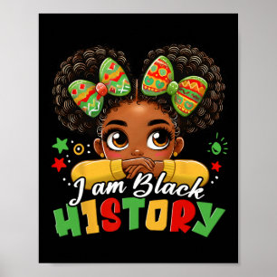 I Am Black History Kids Girls Womens Black History Poster