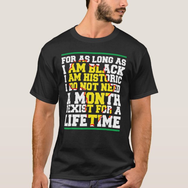I Am Black History Lifetime Cool Black History Mon T-Shirt (Front)