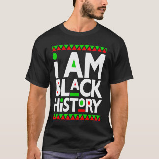 I Am Black History Melanin Men Women Kid Toddler B T-Shirt