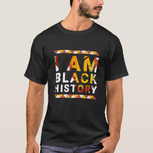 I Am Black History Month African American Black Pr T-Shirt