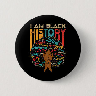 I Am Black History Month African American For Wome 2 Inch Round Button