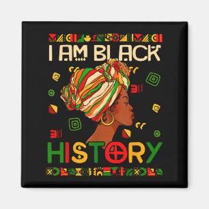 I Am Black History Month African American For Wome Magnet