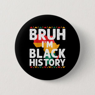 I Am Black History Month African American Pride Ce 2 Inch Round Button