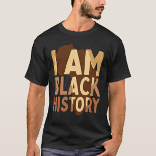 I Am Black History Month African American Pride Ce T-Shirt
