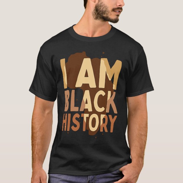I Am Black History Month African American Pride Ce T-Shirt (Front)