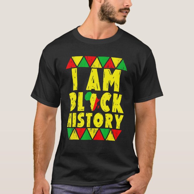 I Am Black History Month African American Pride Ce T-Shirt (Front)
