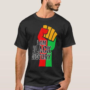 I Am Black History Month African American Pride Ce T-Shirt