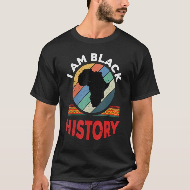 I Am Black History Month African American Pride Ce T-Shirt (Front)