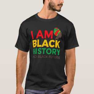 I Am Black History Month African American Pride Ce T-Shirt