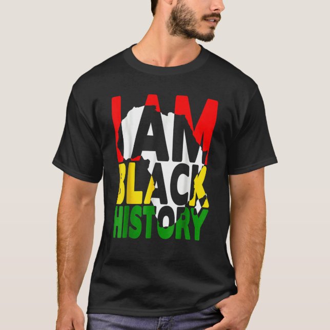 I Am Black History Month African American Pride T-Shirt (Front)