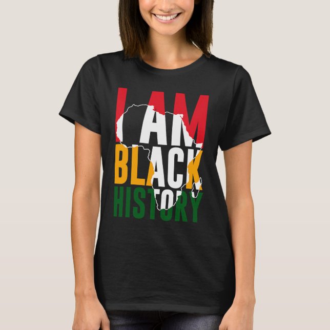 I Am Black History Month African American Pride T-Shirt (Front)