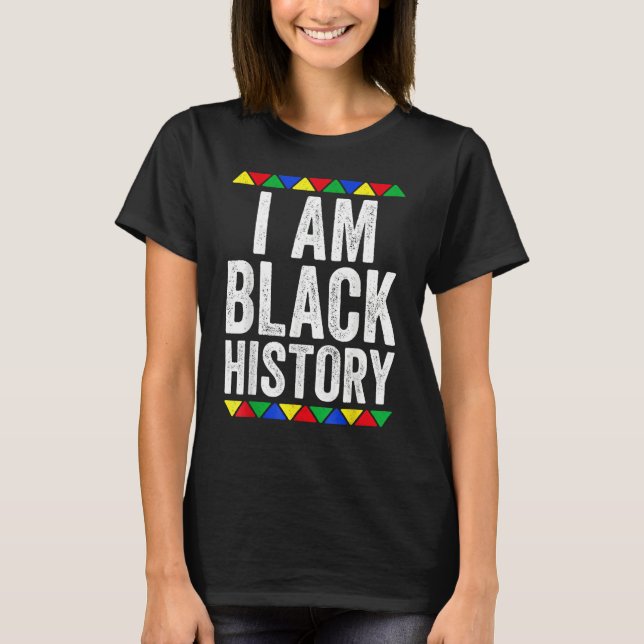 I Am Black History Month Afro African Pride Men Wo T-Shirt (Front)