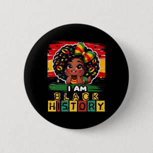 I Am Black History Month Black Melanin Kids Girl T 2 Inch Round Button