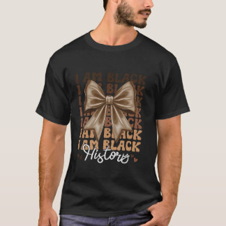 I Am Black History Month Coquette Bow African Amer T-Shirt
