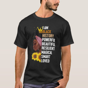 I Am Black History Powerful Women Girls Black Hist T-Shirt