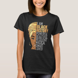 I Am Black History Powerful Women Girls Black Hist T-Shirt