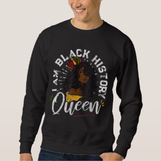 I Am Black History Queen African American Women Me Sweatshirt