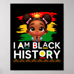 I Am Black History Shirt For Kids Girl Black Histo Poster