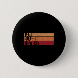 I Am Black History Vintage Retro Black Month Histo 2 Inch Round Button