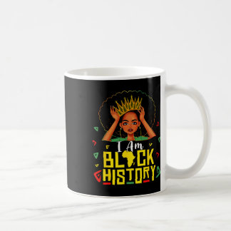 I Am Black History Women Girl Black History Month Coffee Mug