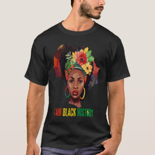 I AM BLACK HISTORY Women Girls Black Queen Month H T-Shirt