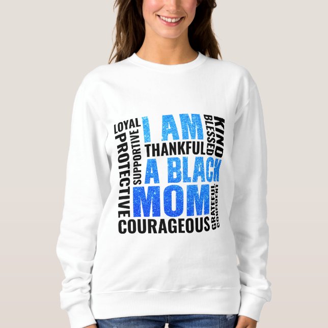 I Am | Black Mom Sweatshirt (Front)