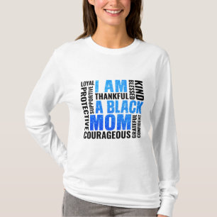 I Am Black Mom T-Shirt