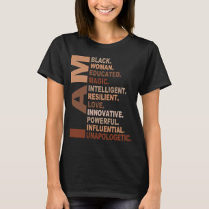 I Am Black Woman Black History Month Unapologetica T-Shirt