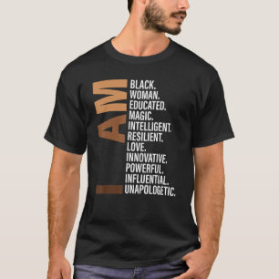 I Am Black Woman Black History Month Unapologetica T-Shirt