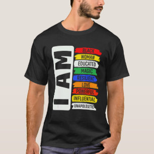 I Am Black Woman Black History Month Unapologetica T-Shirt