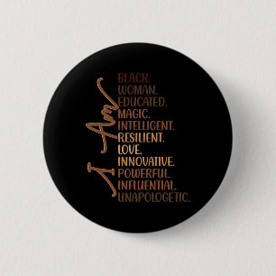 I Am Black Woman Educated Melanin Black History Mo 2 Inch Round Button