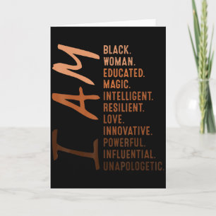 I Am Black Woman Educated Melanin Black History Mo Card