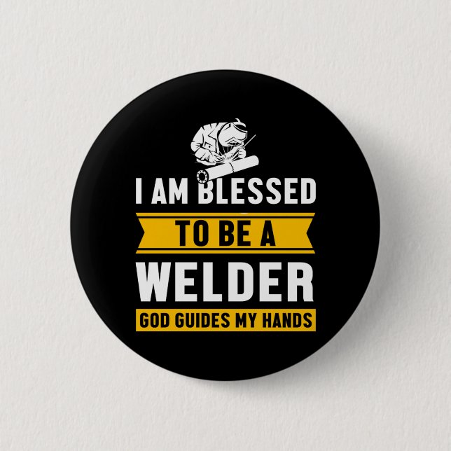 I Am Blessed To Be A Welder Welding Father Gift 2 Inch Round Button (Front)