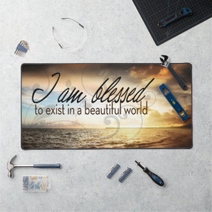 "I am blessed to exist" Motivation Affirmation Desk Mat