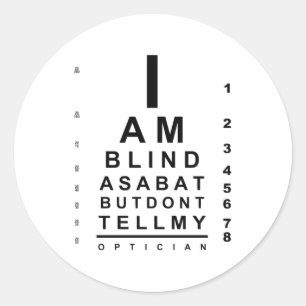 I am blind as a bat eye chart classic round sticker