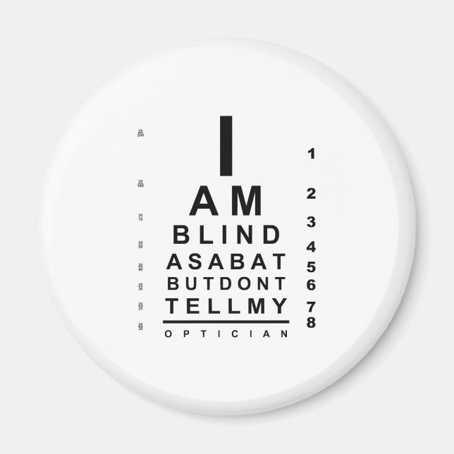 I am blind as a bat eye chart magnet (Front)