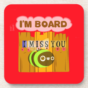 I Am Board, I Miss You Bee Art Print/Graphic Coaster