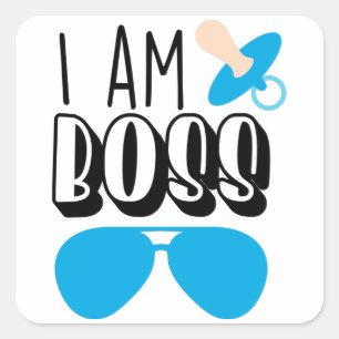 I Am Boss Funny Baby Boy Print Square Sticker