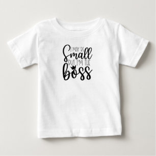 I am Boss Funny Baby T-Shirt