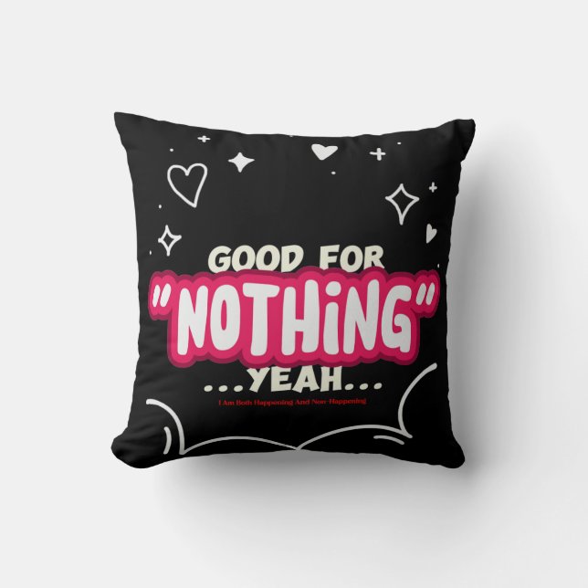 I Am Both Happening and Non-Happening Throw Pillow (Front)