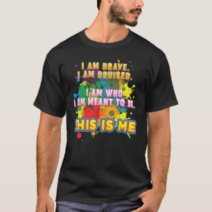 I Am Brave Bruised Who Meant To Be This Is Me Lgbt T-Shirt
