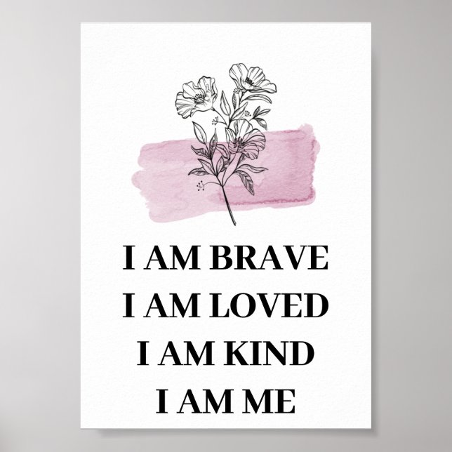 I am brave self-love positive affirmation poster (Front)