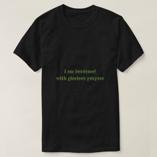 i am burdened with glorious purpose - loki Classic T-Shirt (Design Front)